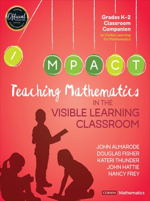 cover image of Teaching Mathematics in the Visible Learning Classroom, Grades K-2